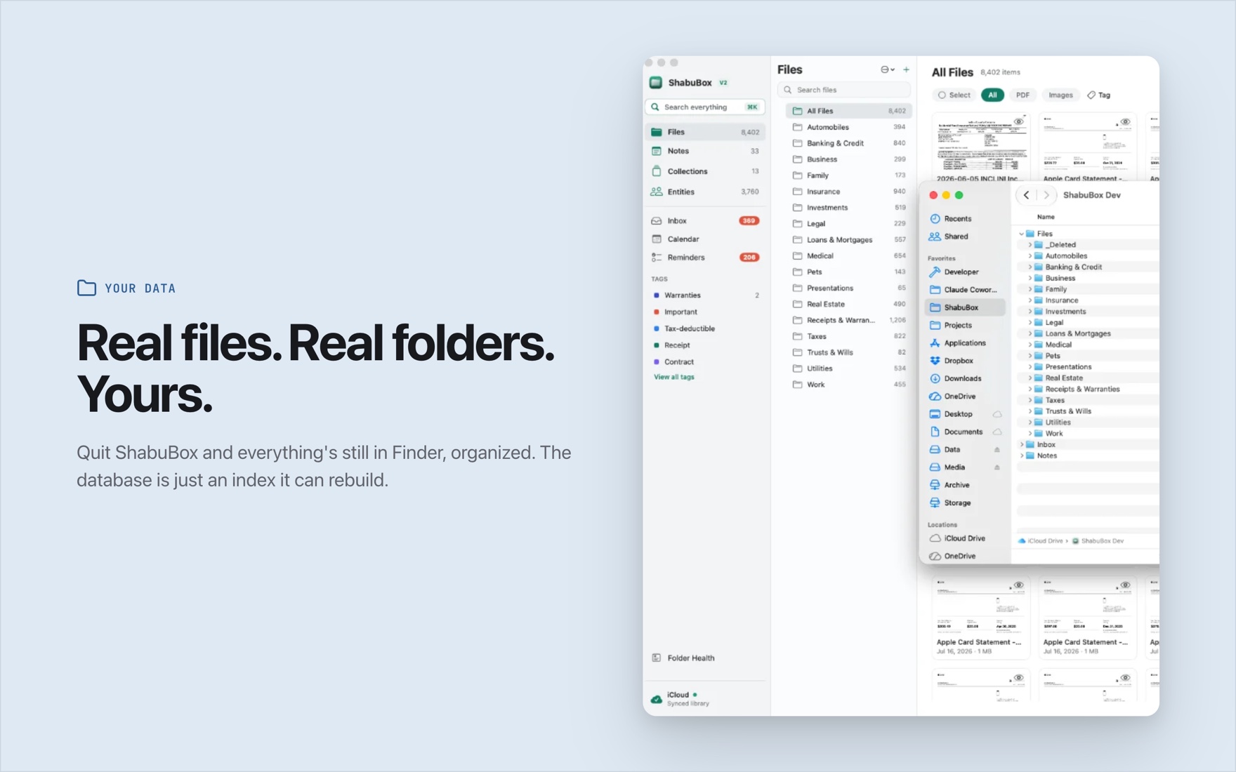 Your documents stay ordinary files in ordinary folders.